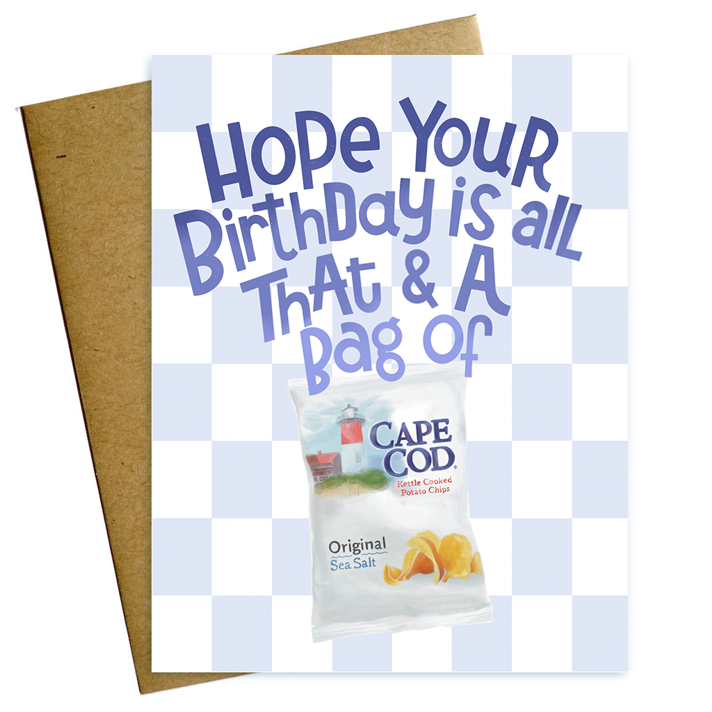 Hope Your Birthday is All That and a Bag of Cape Cod Chips Card