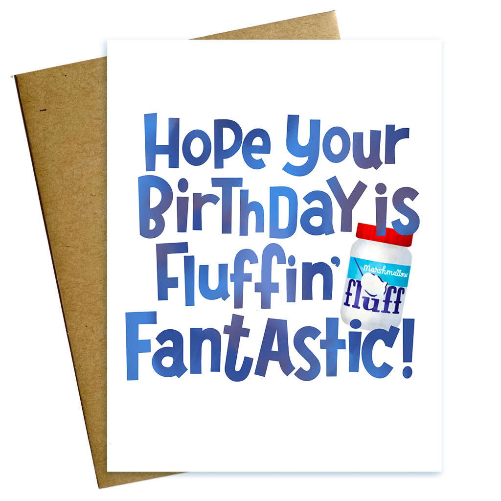 Have a Fluffing Fantastic Birthday New England Fluff Card
