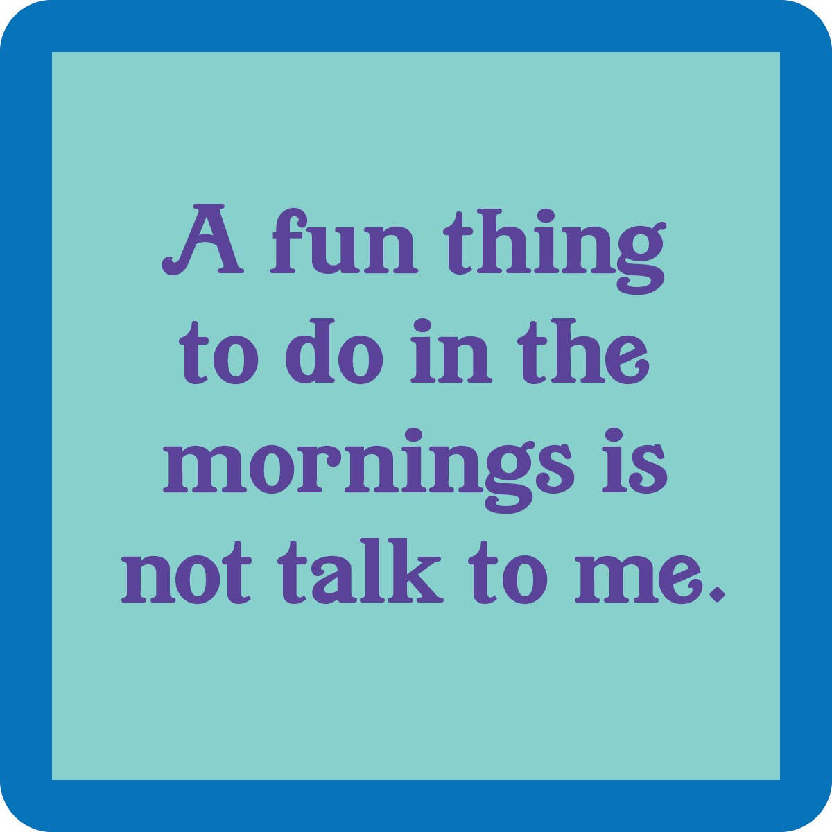 COASTER Not Talk | Funny Party Gift | Home Bar Decor