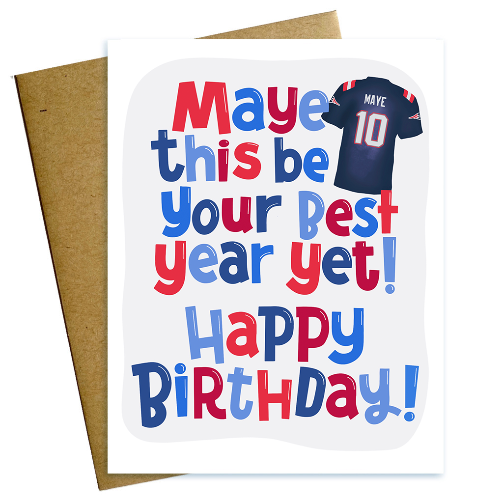 Maye This Be Your Best Year Yet Patriots Birthday Card