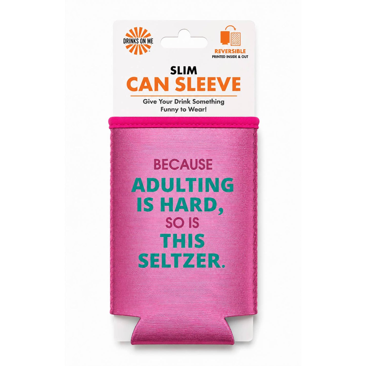 CAN SLEEVE Adulting Is Hard | Slim | Funny Bar Gift