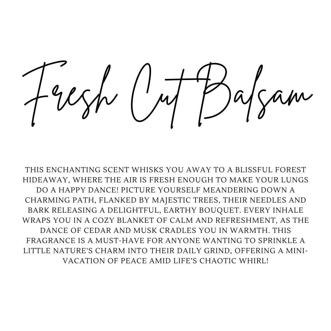 FRESH CUT BALSAM | HOLIDAY CANDLE | 100% SOY WAX | 8 OZ