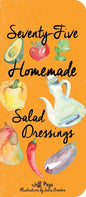 75 Homemade Salad Dressings