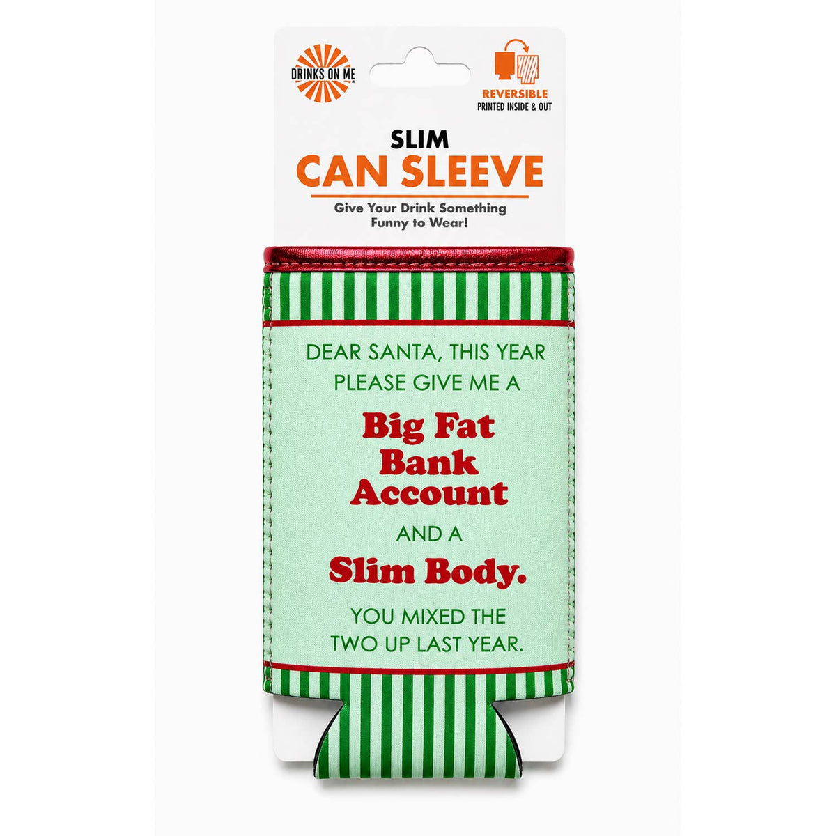 CAN SLEEVE Big Fat Bank Account Holiday | Slim
