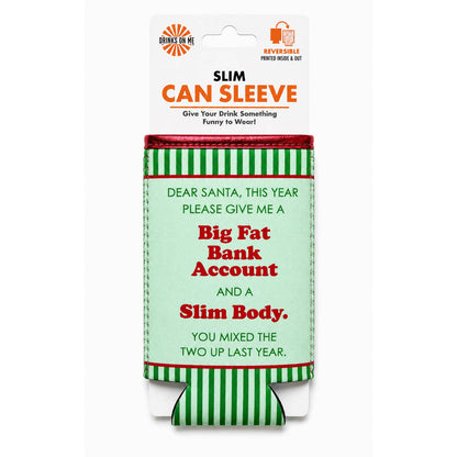 CAN SLEEVE Big Fat Bank Account Holiday | Slim