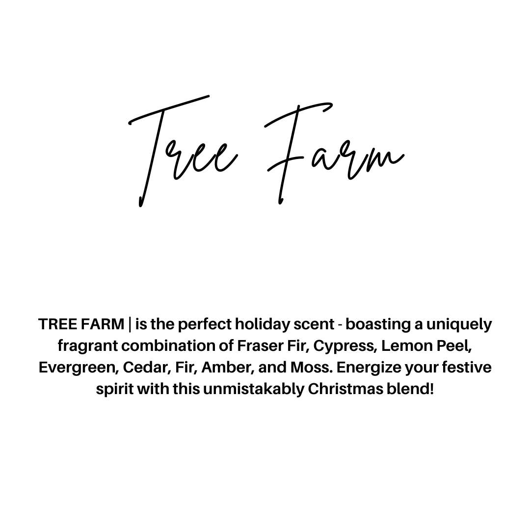 TREE FARM | HOLIDAY CANDLE | 100% SOY WAX | 8 OZ