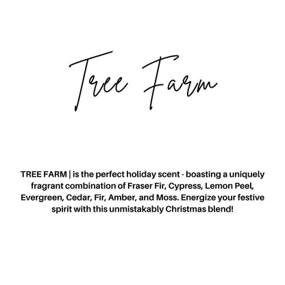 TREE FARM | HOLIDAY CANDLE | 100% SOY WAX | 8 OZ