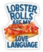 Lobster Rolls are my Love Language Sticker