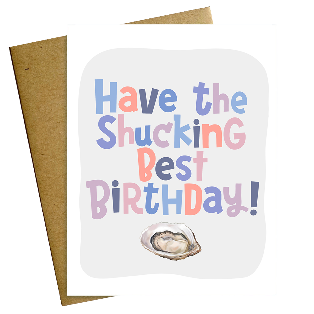 Have The Shucking Best Birthday Card