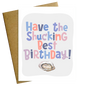 Have The Shucking Best Birthday Card