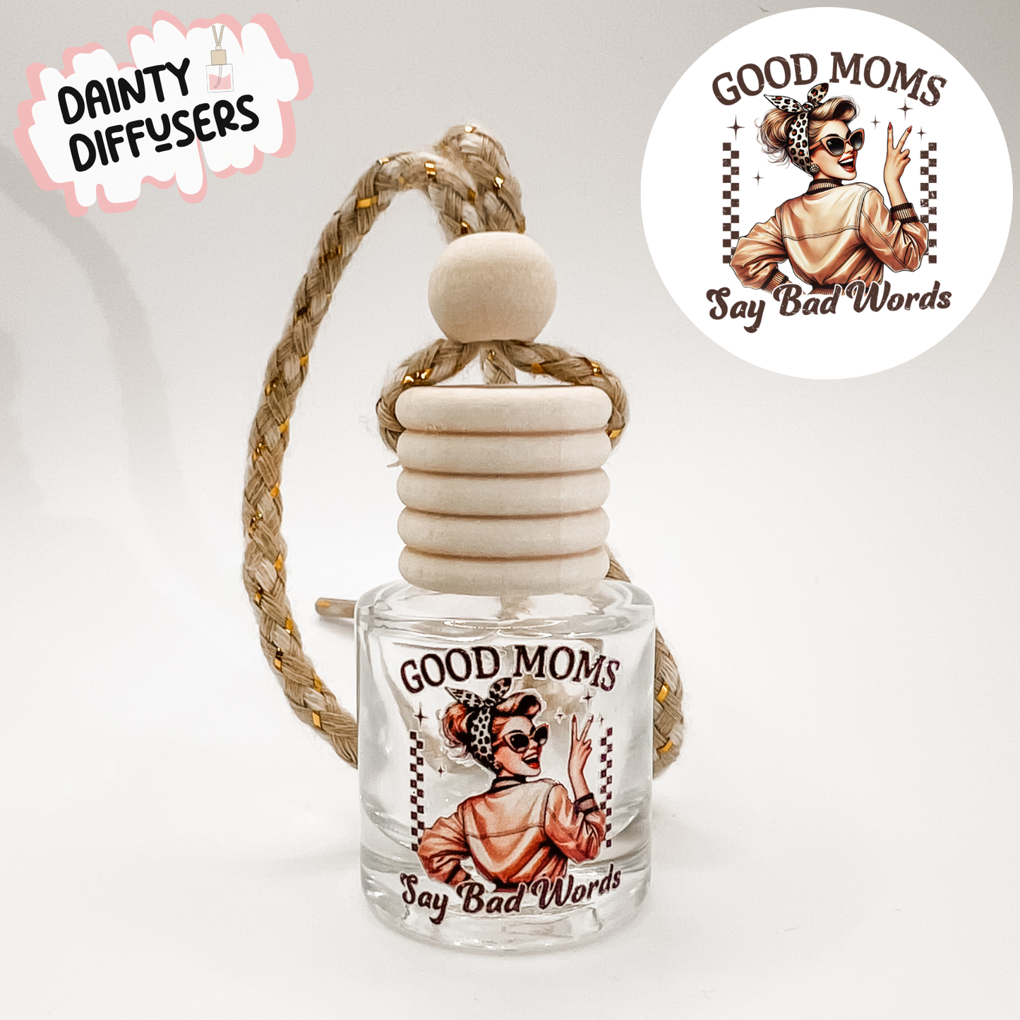Good Moms Say Bad Words Car Diffuser