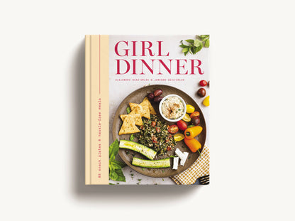 Girl Dinner: 85 Snack Plates & No-Cook Meals