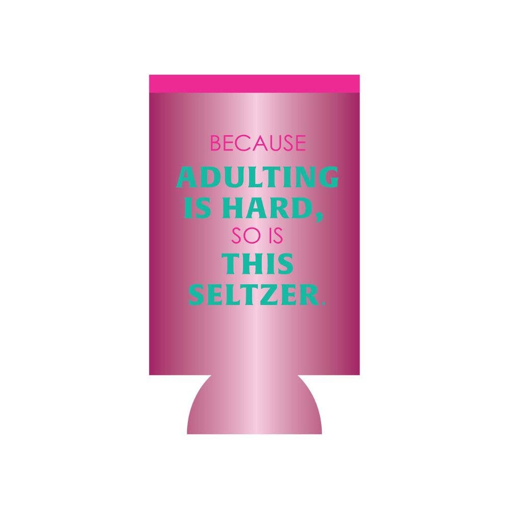 CAN SLEEVE Adulting Is Hard | Slim | Funny Bar Gift