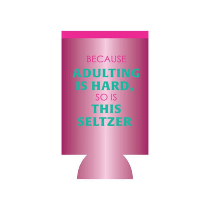 CAN SLEEVE Adulting Is Hard | Slim | Funny Bar Gift