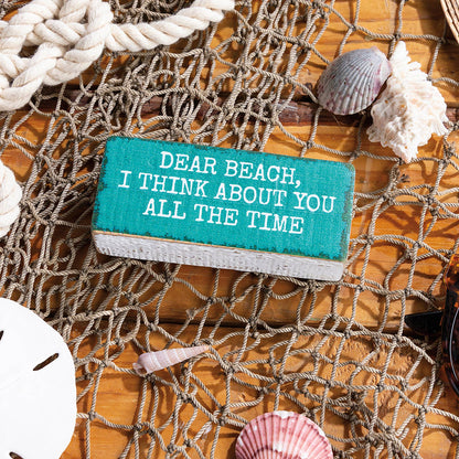 Dear Beach I Think About You Block Sign